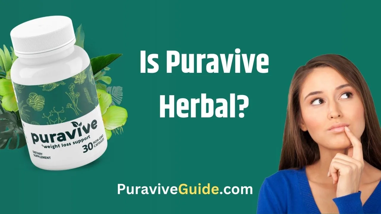 Is Puravive Herbal